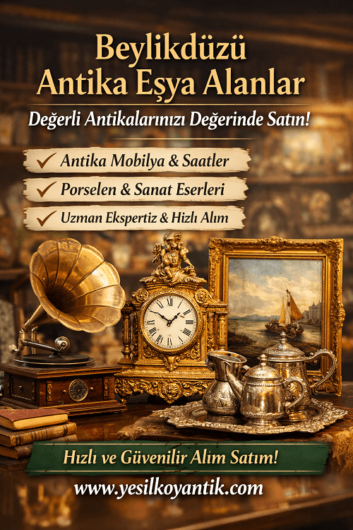 Beylikdüzü Antika Eşya Alanlar | Beylikdüzü Antika Eşya Alan Yerler